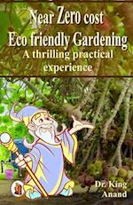 Near Zero cost ecofriendly gardening: A thrilling practical experience 