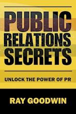 Public Relations Secrets: Unlock the Power of PR 