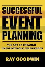 Successful Event Planning: The art of creating unforgetable experiences 