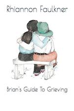 Brian's Guide To Grieving