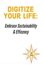 Digitize Your Life: : Embrace Sustainability and Efficiency 