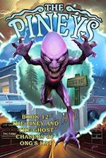 The Pineys: Book 12: The Piney and the Ghost Chasers of Ong's Hat 