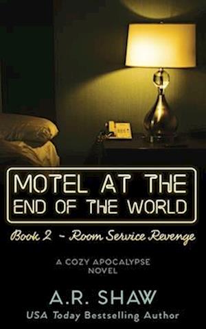 Room Service Revenge: A Cozy Apocalypse Novel