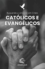 Católicos e Evangélicos