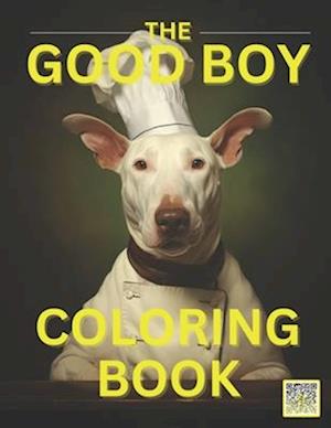 GOOD BOY: A Funny Animal Coloring Book