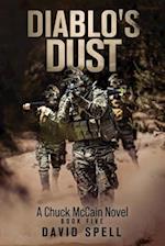 Diablo's Dust: A Chuck McCain Novel- Book Five 