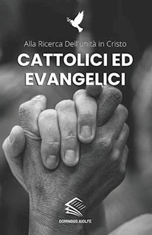 Cattolici ed Evangelici