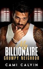 My Billionaire Grumpy Neighbor: An Age Gap Enemies to Lovers Romance 