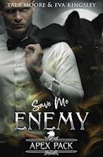 Save Me Enemy: A Steamy Fated Mates Romance 