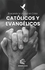 Católicos y Evangélicos