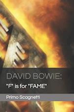 DAVID BOWIE: "F" is for "FAME" 