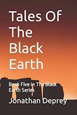 Tales Of The Black Earth: Book Five In The Black Earth Series 