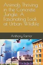 Animals Thriving in the Concrete Jungle: A Fascinating Look at Urban Wildlife 