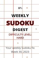 BP'S WEEKLY SUDOKU DIGEST - DIFFICULTY HARD - WEEK 30, 2023 