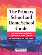 The Primary School and Home School Guide: Ethical sex and relationships education for young children 