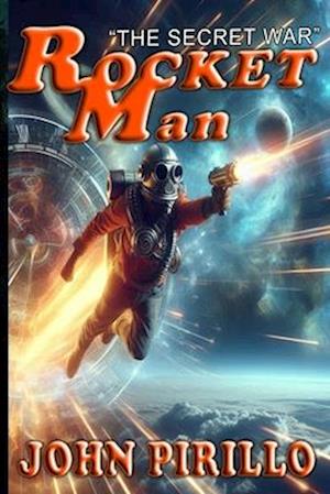 Rocket Man: The Secret War