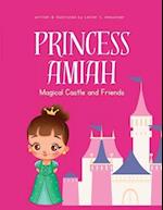 Princess Amiah: Magical Castle and Friends for ages 3-6 
