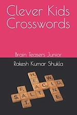 Clever Kids Crosswords: Brain Teasers Junior 