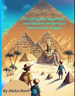 The Daring Kids' Expedition: Unraveling the Mysteries of the Pyramids of Egypt 
