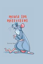 MOUSE THE MALEVOLENT 