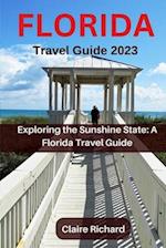 Florida Travel Guide 2023: Exploring the Sunshine State: A Florida Travel Guide 