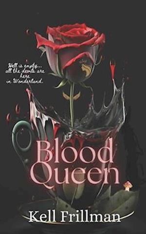 Blood Queen: The Tainted Wonderland Series: Book 3