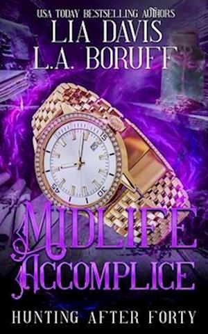 Midlife Accomplice: A Paranormal Women's Fiction Cozy Mystery