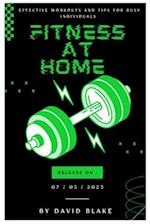 Fitness at Home: Effective Workouts and Tips for Busy Individuals 