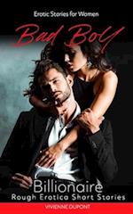 Bad Boys - Billionaire: Erotic Stories for Women: Rough Erotica Short Stories 