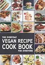 The Everyday Vegan Recipe Cook Book for Everyone 