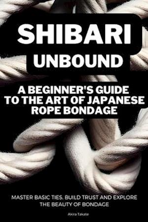 Shibari Unbound