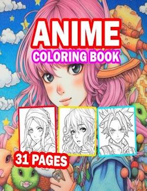 Anime Coloring Book: 31 Pages of Beautiful Anime Girls and Anime Boys