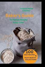 Baker's Guide to Perfect Results Every Time: The Good Housekeeping:Foolproof Recipe Collection" 