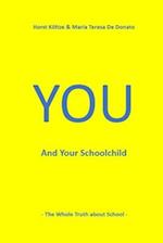 You and Your Schoolchild: The whole truth about School 