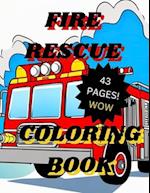 FIRE RESCUE Coloring book: Heroes of the Flames: A Fire Rescue Coloring Adventure 