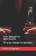 TONY BENNETT'S GENT DUETS: "R" is for "RAGS TO RICHES" 