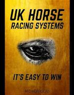 UK Horse Racing Systems: It's Easy To Win 