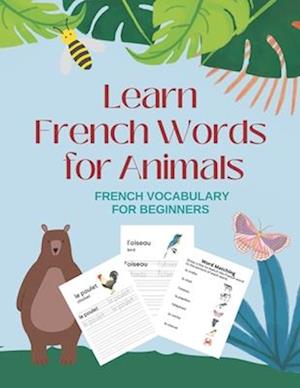 Learn French Words for Animals: French Vocabulary for Beginners