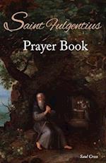 Saint Fulgentius Prayer Book 