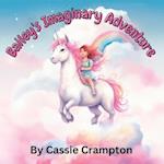 Bailey's Imaginary Adventure: A children's book about the power of imagination 