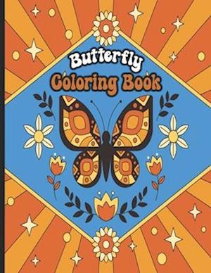 Butterfly Coloring Book For Kids: Amazing Fun And Cute Coloring Pages For All Kids Girls & Boys