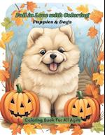 Fall in Love with Coloring: Puppies & Dogs: Coloring Book for all ages 