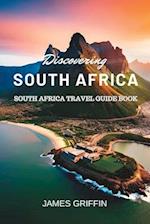 Discovering South Africa : South Africa Travel Guide Book 
