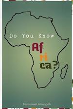 Do You Know Africa?: A Journey Through The Vibrant Continent 