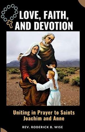 Love, Faith, and Devotion: Uniting in Prayer to Saints Joachim and Anne