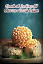 Catch of the Day: 97 Flavors of Fish Cakes 