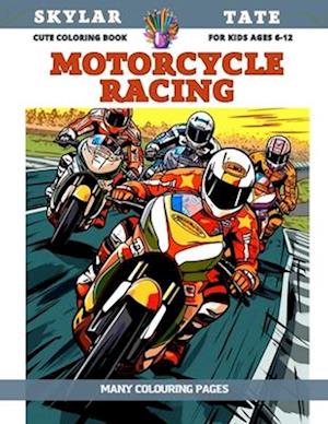 Cute Coloring Book for teen - Motorcycle racing - Many colouring pages