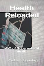 Health Reloaded: A-Z of Supernatural Health 