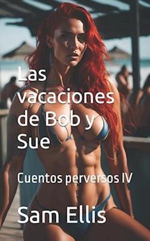 Las vacaciones de Bob y Sue