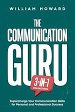 The Communication Guru 3-in-1 Collection: Supercharge Your Communication Skills for Personal and Professional Success 